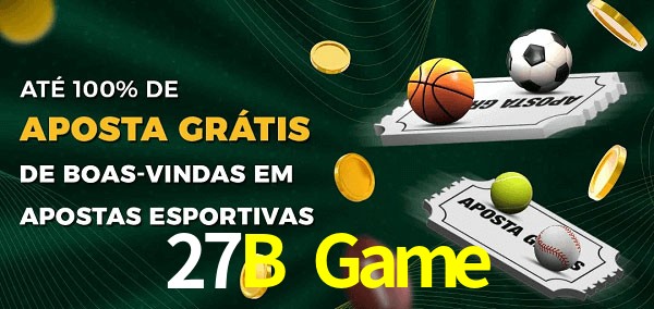 27B Game Ate 100% de Aposta Gratis